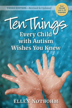 Ten Things Every Child with Autism Wishes You Knew - Notbohm, Ellen