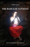 The Basics of Nothing: Practical Handbook of Meditation