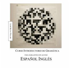 Curso introductorio de gramática para hablantes con acceso español inglés - Silva-Villar, Luis