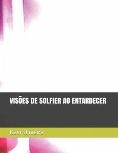 Visões de Solfier Ao Entardecer - Oliveira, Davi