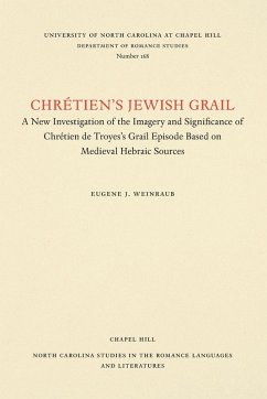 Chrétien's Jewish Grail - Weinraub, Eugene J.