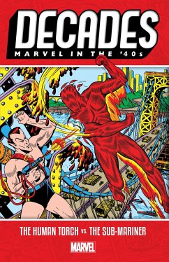 Decades: Marvel in the '40s - The Human Torch vs. the Sub-Mariner - Everett, Bill; Burgos, Carl; Compton, John