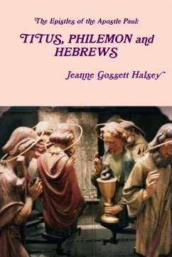 The Epistles of the Apostle Paul - Halsey, Jeanne Gossett