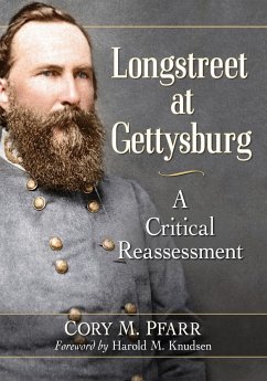 Longstreet at Gettysburg - Pfarr, Cory M.