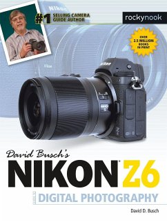 David Busch's Nikon Z6 Guide to Digital Photography - Busch, David D.