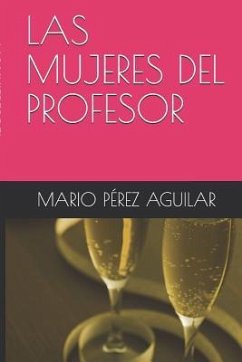 Las Mujeres del Profesor - Perez Aguilar, Mario