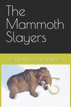 The Mammoth Slayers - Barnes, Kenneth Edward