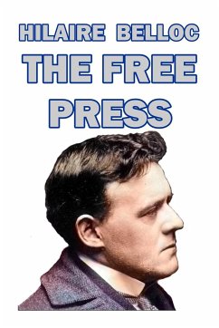 The Free Press - Belloc, Hilaire