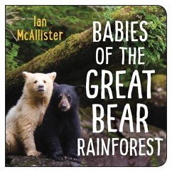 Babies of the Great Bear Rainforest - Mcallister, Ian