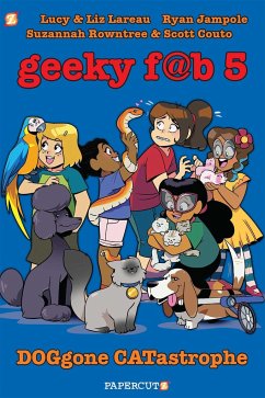 Geeky Fab 5 Vol. 3: DOGgone CATastrophe - Lareau, Liz; Lareau, Lucy