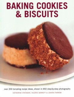 Baking Cookies & Biscuits: Over 200 Tempting Recipe Ideas, Shown in 650 Step-By-Step Photographs - Atkinson, Catherine; Barrett, Valerie; Farrow, Joanna