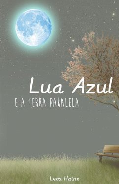 Lua Azul E a Terra Paralela - Haine, Leca