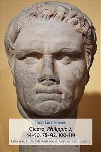 Cicero, Philippic 2, 44–50, 78–92, 100–119 (eBook, ePUB) - Gildenhard, Ingo