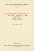 An Edition of the First Italian Translation of the Celestina An Edition of the First Italian Translation of the Celestina