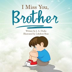 I Miss You, Brother - Drake, J. A.