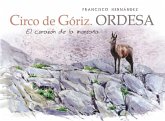 Circo de Góriz, Ordesa : el corazón de la montaña