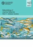 Rebuilding of Marine Fisheries - Part 1: Global Review - Food & Agriculture Organization