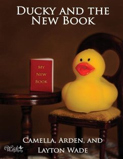Ducky and the New Book - Wade, Arden; Wade, Layton