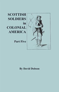 Scottish Soldiers in Colonial America, Part Five - Dobson, David