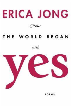 The World Began with Yes - Jong, Erica