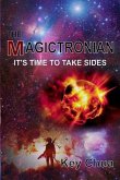The Magictronian: It's Time to Take Sides