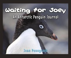 Waiting for Joey: An Antarctic Penguin Journal - Pennycook, Jean