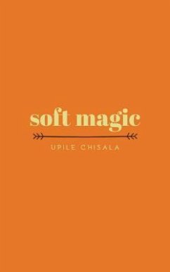 soft magic - Chisala, Upile