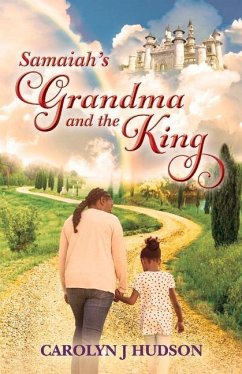 Samaiah's Grandma and the King: Volume 1 - Hudson, Carolyn J.