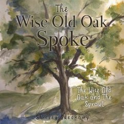 The Wise Old Oak Spoke - Suedkamp, Shirley