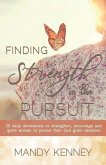 Finding Strength in the Pursuit