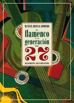 El flamenco y la generación del 27 - Bernal Romero, Manuel