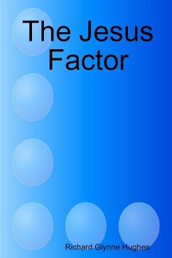 The Jesus Factor - Hughes, Richard Glynne