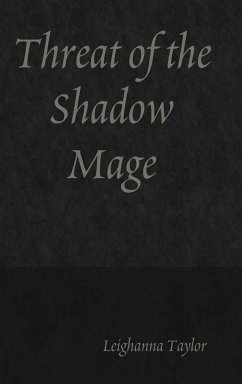 Threat of the Shadow Mage - Taylor, Leighanna