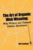 The Art of Organic Web Weaving