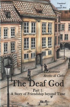 The Deaf God: A Story of Friendship Beyond Time - Scotto Di Carlo, Antonio