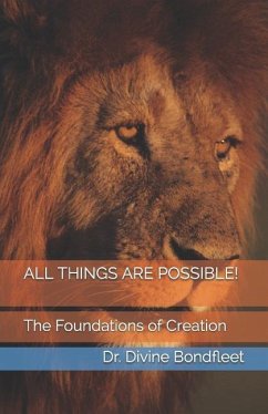 All Things Are Possible!: The Foundations of Creation - Bondfleet, Divine