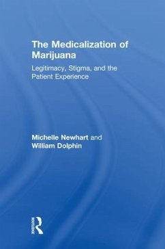 The Medicalization of Marijuana - Newhart, Michelle; Dolphin, William