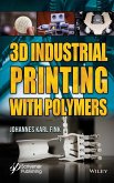 3D Industrial Printing with Polymers