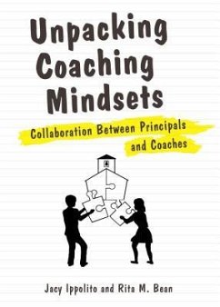 Unpacking Coaching Mindsets: Collaboration Between Principals and Coaches - Ippolito, Jacy; Bean, Rita