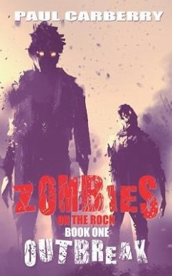 Zombies on the Rock: Outbreak - Carberry, Paul