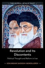 Revolution and Its Discontents - Sadeghi-Boroujerdi, Eskandar (University of Oxford)