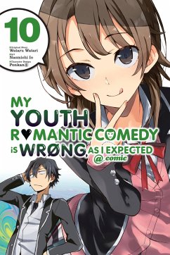 My Youth Romantic Comedy Is Wrong, as I Expected @ Comic, Vol. 10 (Manga) - Watari, Wataru