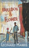 Bulldog and Flower: The First Bulldog Means Adventure