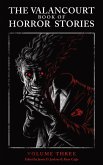 The Valancourt Book of Horror Stories, Volume Three The Valancourt Book of Horror Stories, Volume Three
