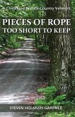 Pieces Of Rope Too Short To Keep: A Childhood In Back Country Vermont