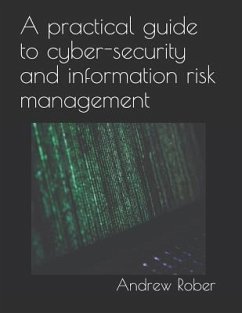 A Practical Guide to Cyber-Security and Information Risk Management - Rober, Andrew