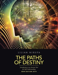 The Paths of Destiny: Introduction to an Ancient Tool for Self-Understanding