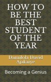 How to Be the Best Student of the Year: Becoming a Genius