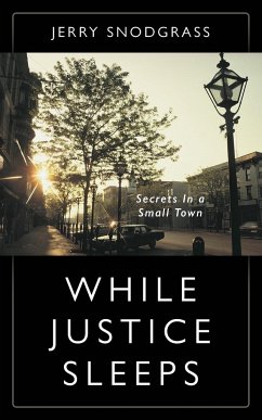 WHILE JUSTICE SLEEPS - Snodgrass, Jerry