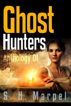 Ghost Hunters Anthology 01 - Marpel, S. H.